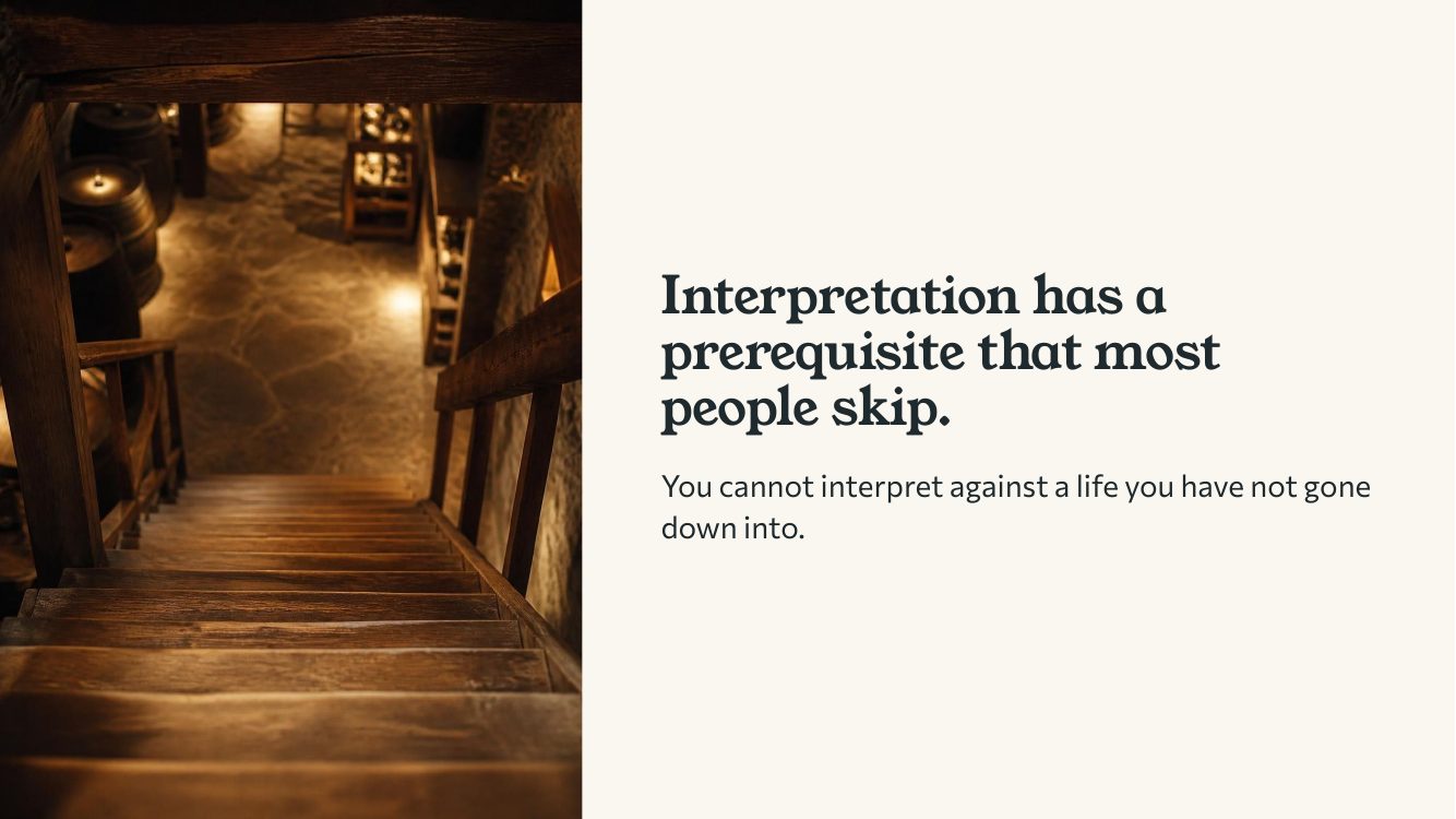 Interpretation has a prerequisite that most people skip
